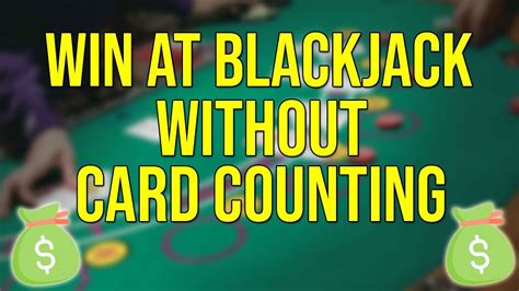 how to win in blackjack without counting